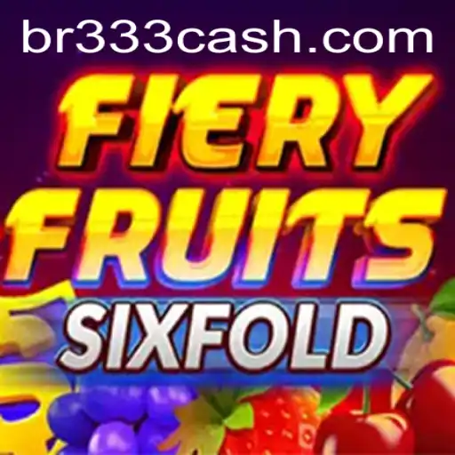 Descubra o Novo Jogo FieryFruitsSixFold no BR333.com