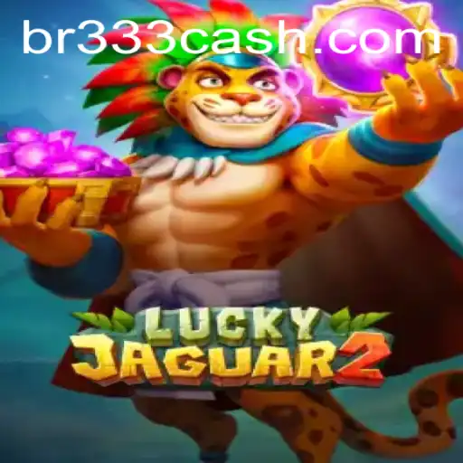 Descubra Luckyjaguar2: O Novo Fenômeno em Jogos de Azar na BR333.com
